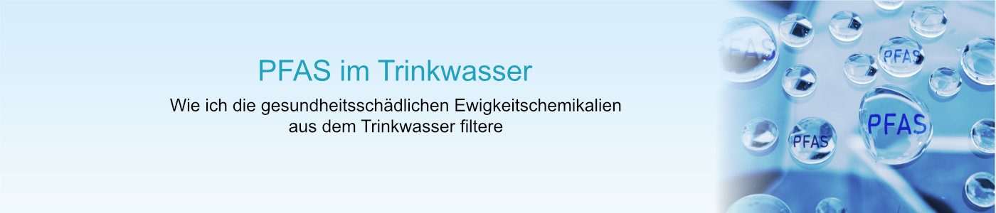 PFAS aus Trinkwasser filtern