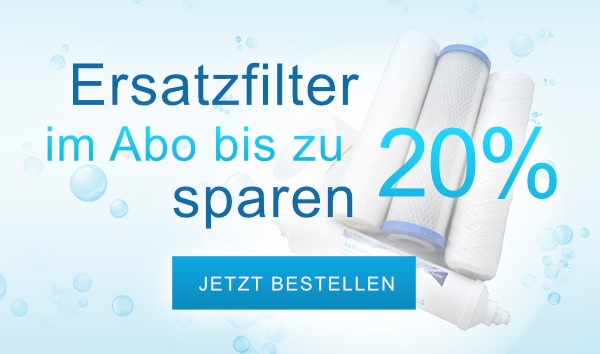 Link zum Ersatzfilter-Abonnement Osmoseanlagen (Abopreise bis zu 20% preisgünstiger).