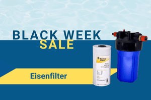 Eisenfilter – Black Week Sale bei Wasserhaus