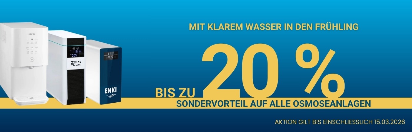 bis zu 20 % Frühlingsvorteil auf alle Osmoseanlagen