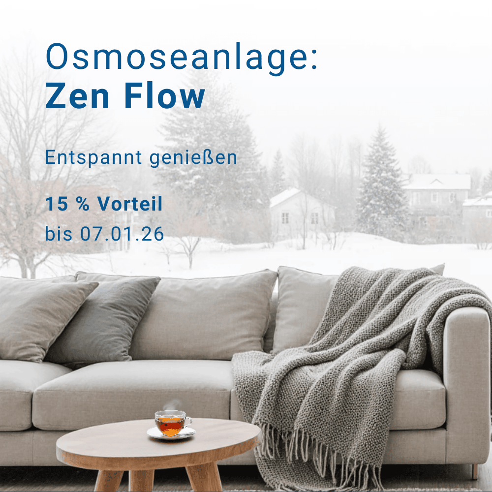 15 % Rabatt auf Direct-Flow Umkehrosmoseanlage Zen Flow 15 % Rabatt auf Direct-Flow Umkehrosmoseanlage Zen Flow