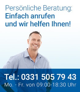 Persönliche Beratung: Einfach anrufen und wir helfen Ihnen. Tel: 0331 505 79 43